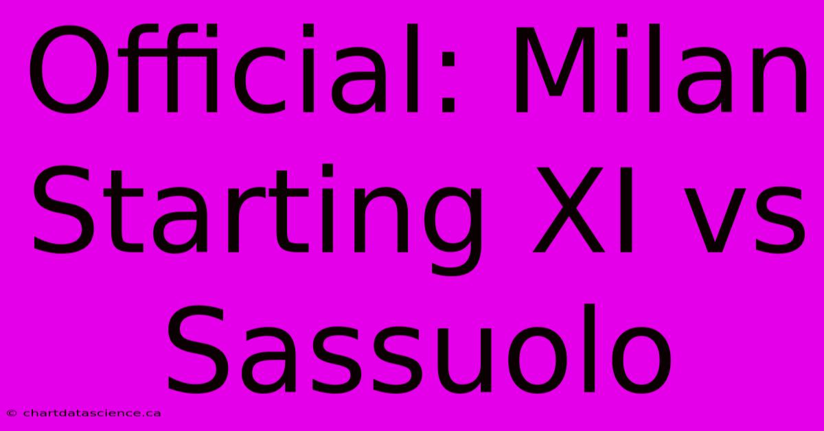 Official: Milan Starting XI Vs Sassuolo