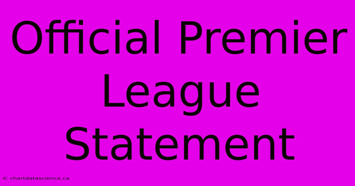 Official Premier League Statement