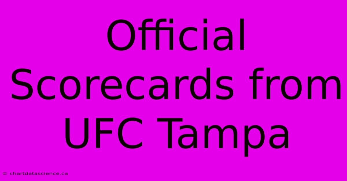 Official Scorecards From UFC Tampa