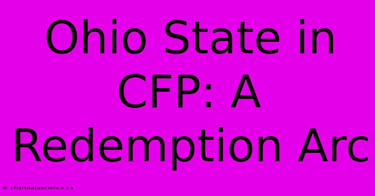 Ohio State In CFP: A Redemption Arc