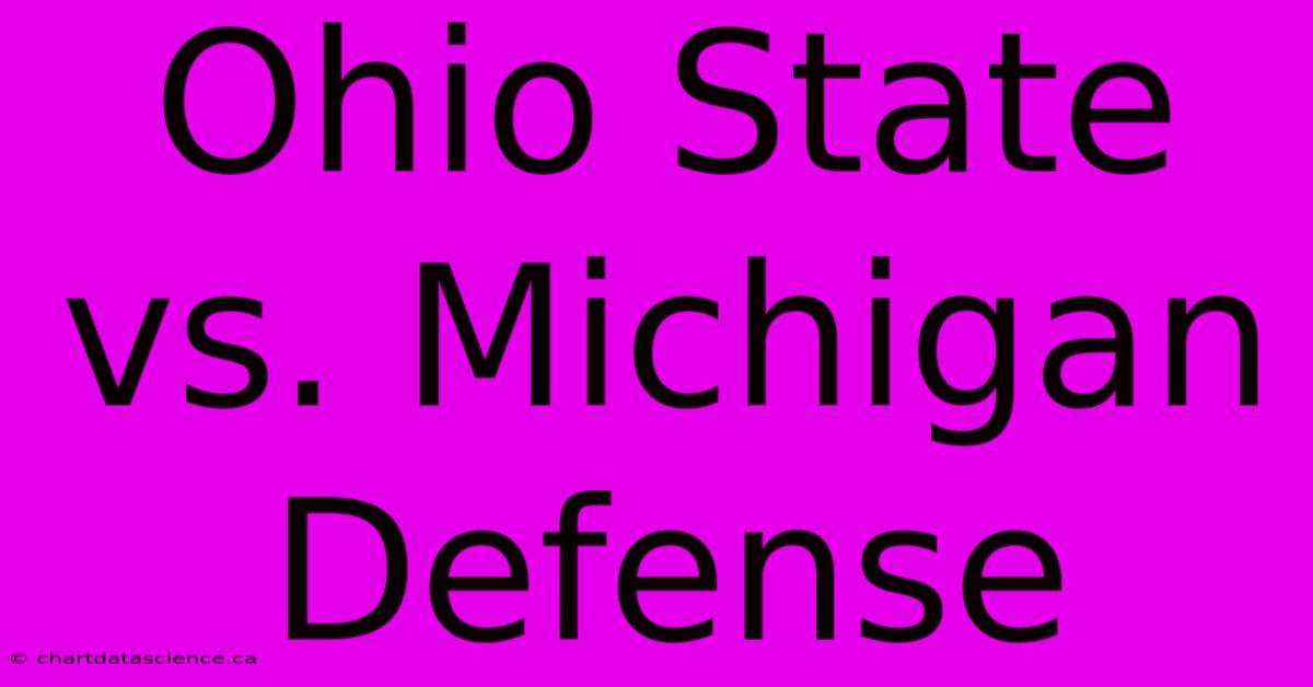 Ohio State Vs. Michigan Defense