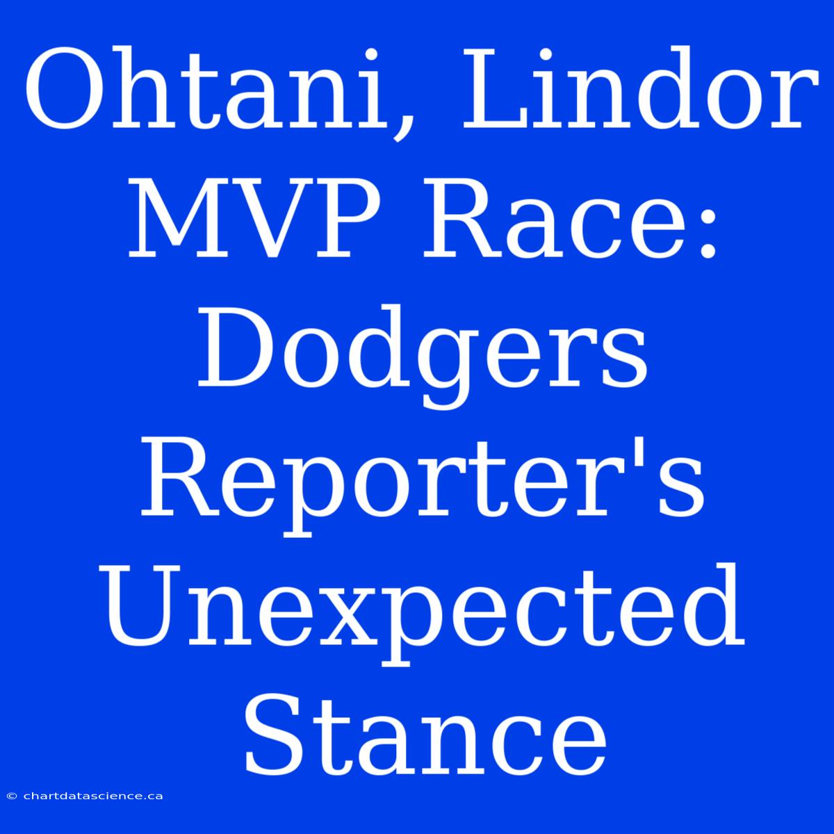 Ohtani, Lindor MVP Race: Dodgers Reporter's Unexpected Stance