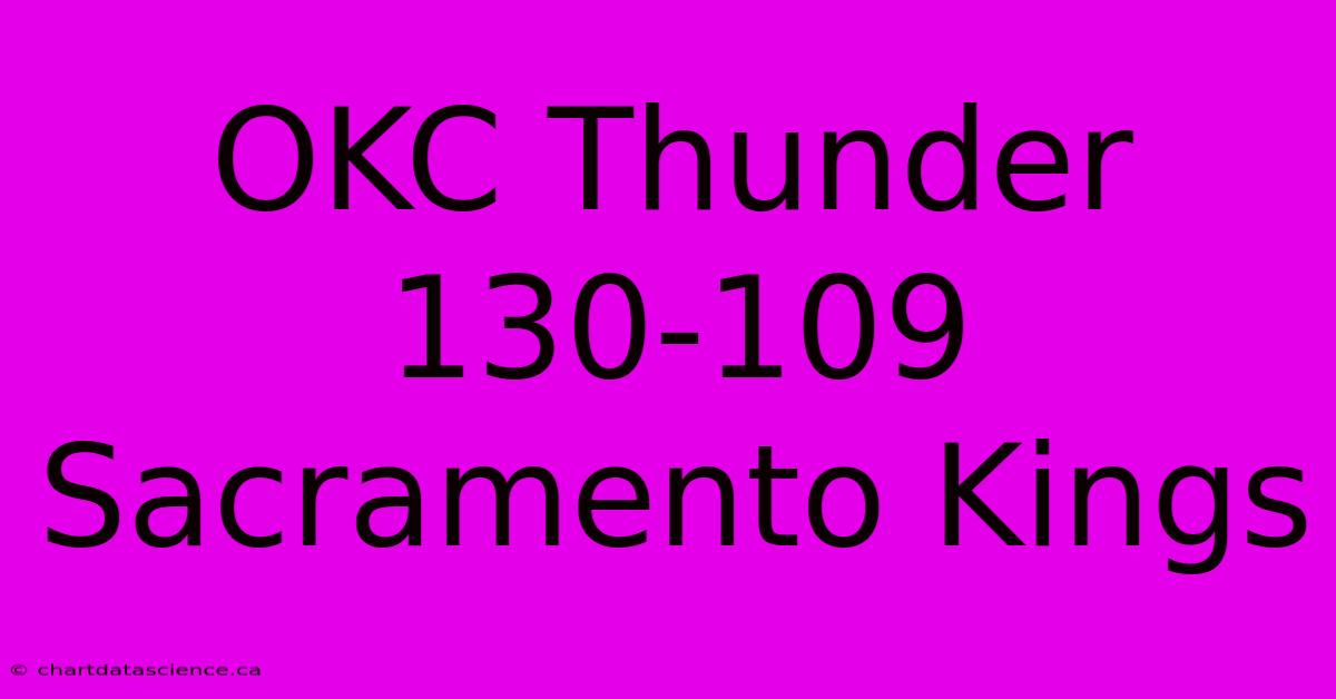 OKC Thunder 130-109 Sacramento Kings