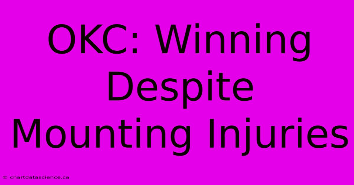 OKC: Winning Despite Mounting Injuries