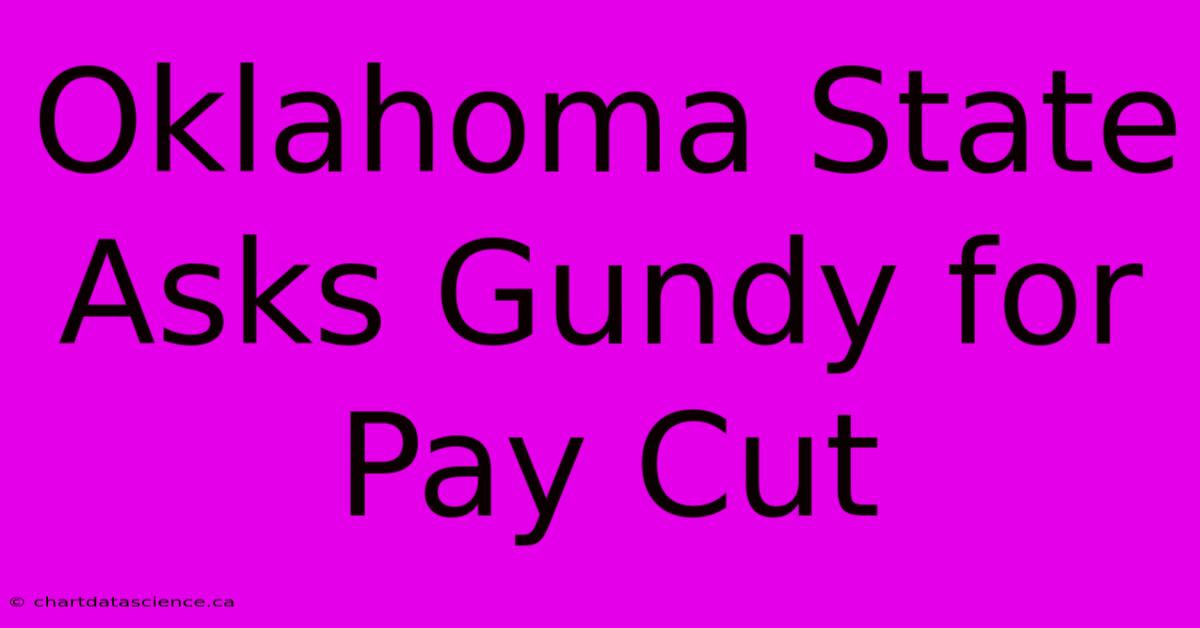 Oklahoma State Asks Gundy For Pay Cut