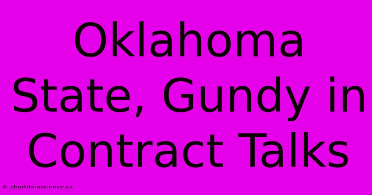 Oklahoma State, Gundy In Contract Talks