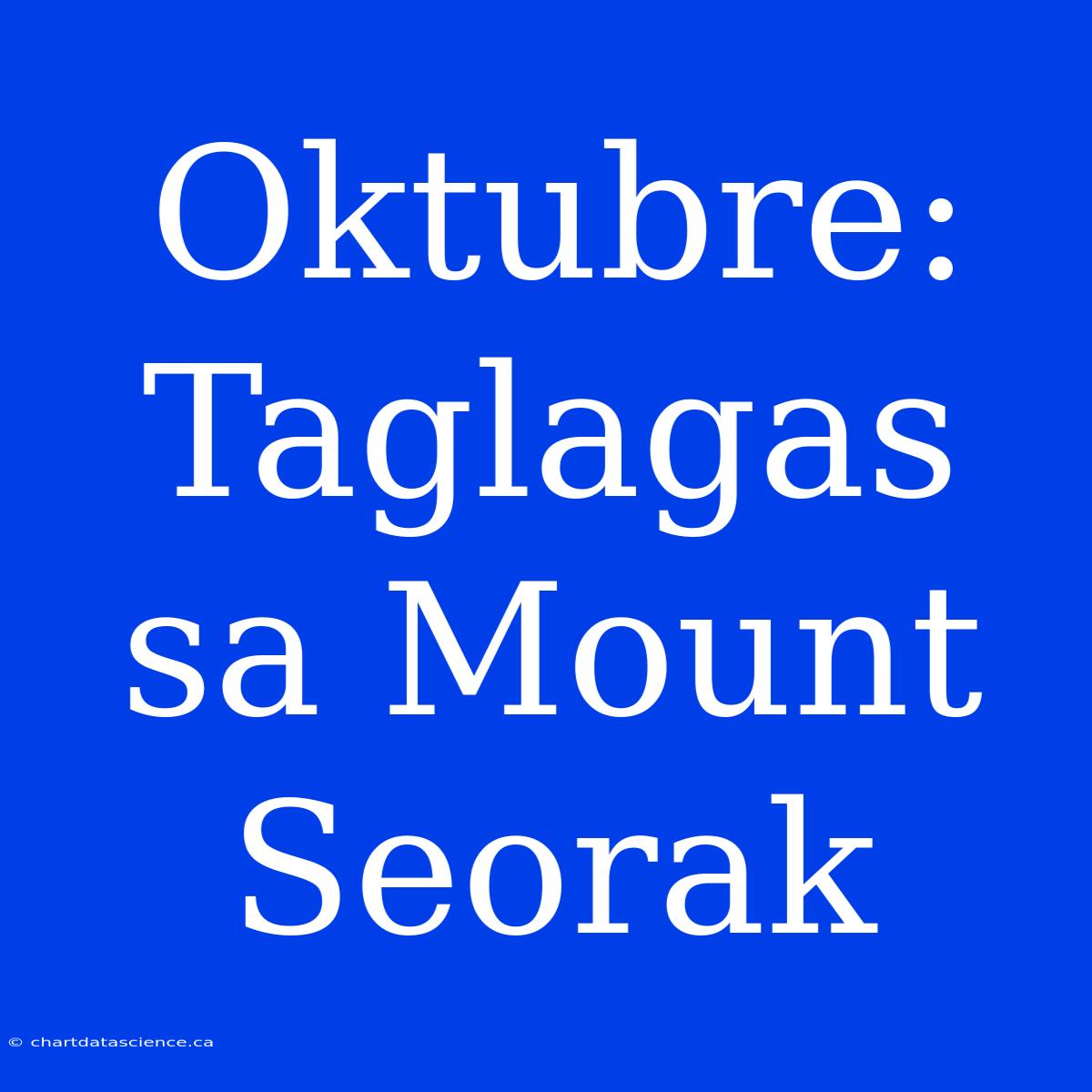 Oktubre: Taglagas Sa Mount Seorak