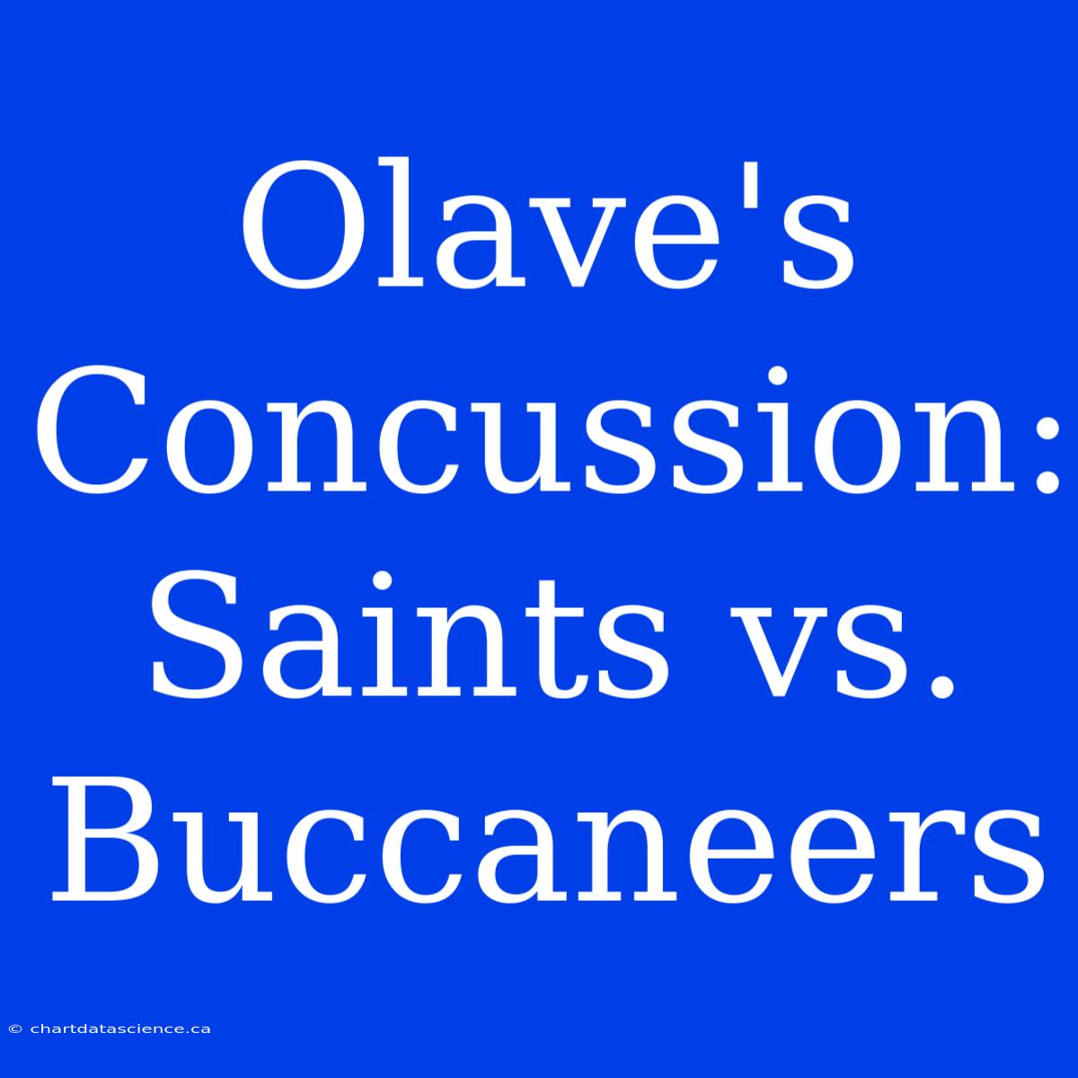 Olave's Concussion: Saints Vs. Buccaneers