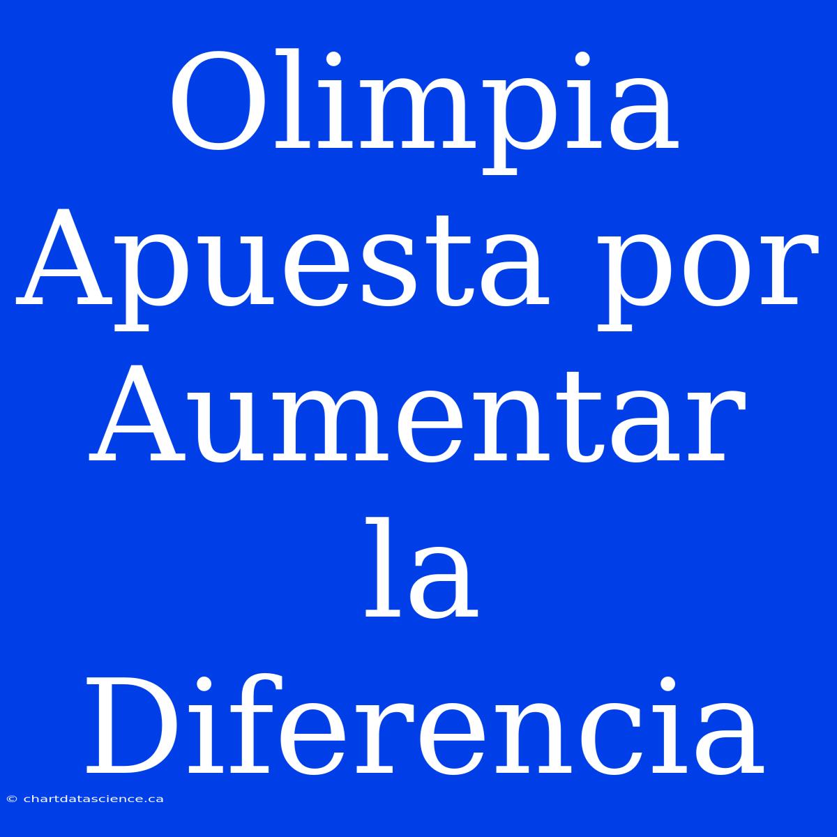 Olimpia Apuesta Por Aumentar La Diferencia