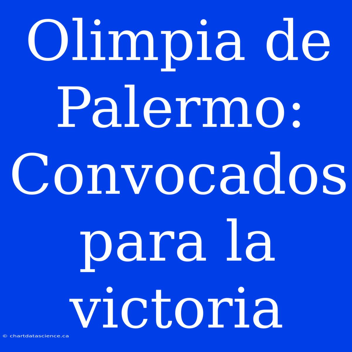 Olimpia De Palermo: Convocados Para La Victoria