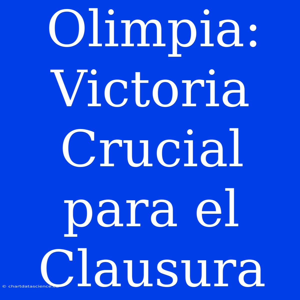 Olimpia:  Victoria Crucial Para El Clausura