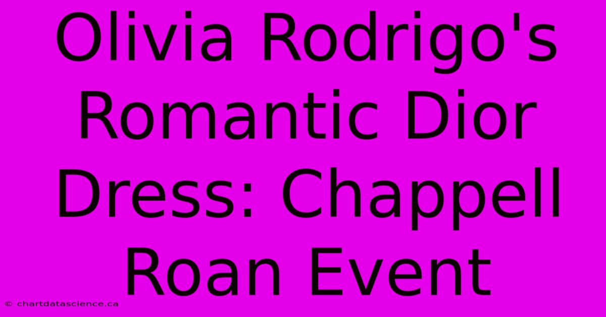 Olivia Rodrigo's Romantic Dior Dress: Chappell Roan Event