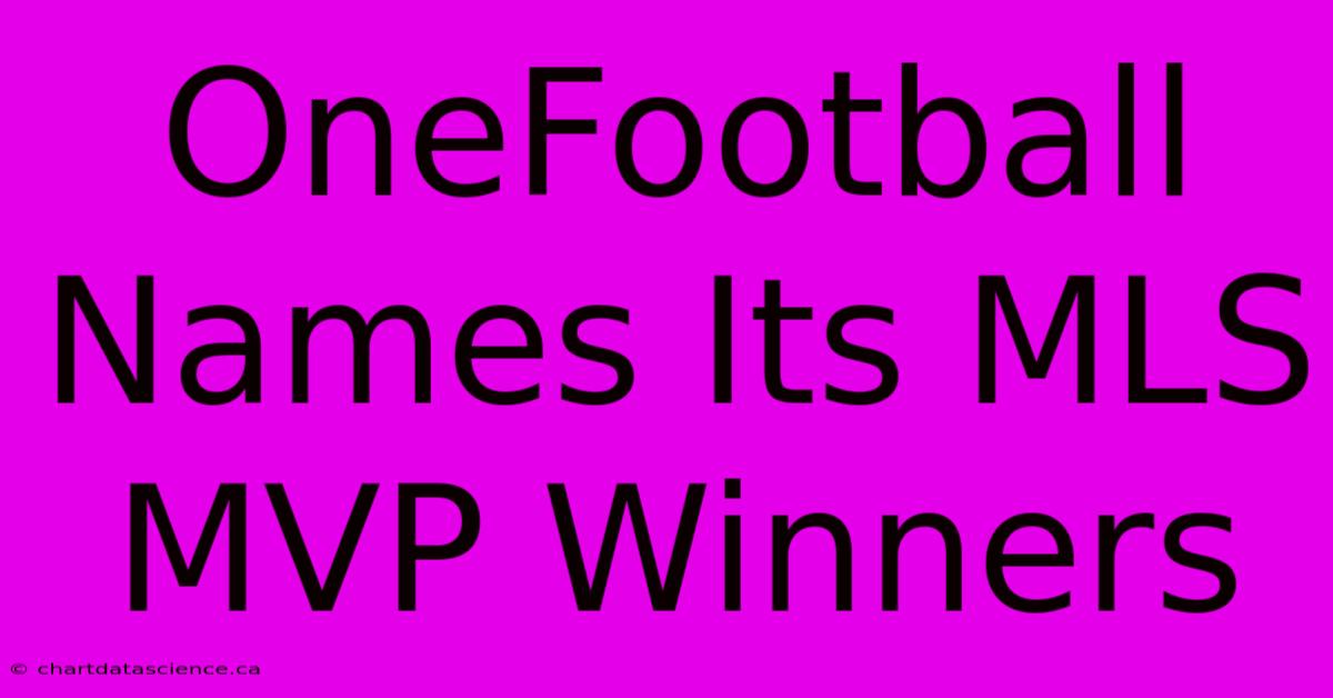 OneFootball Names Its MLS MVP Winners