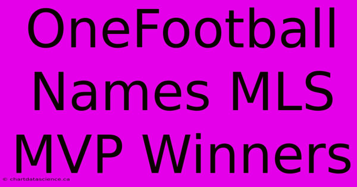 OneFootball Names MLS MVP Winners