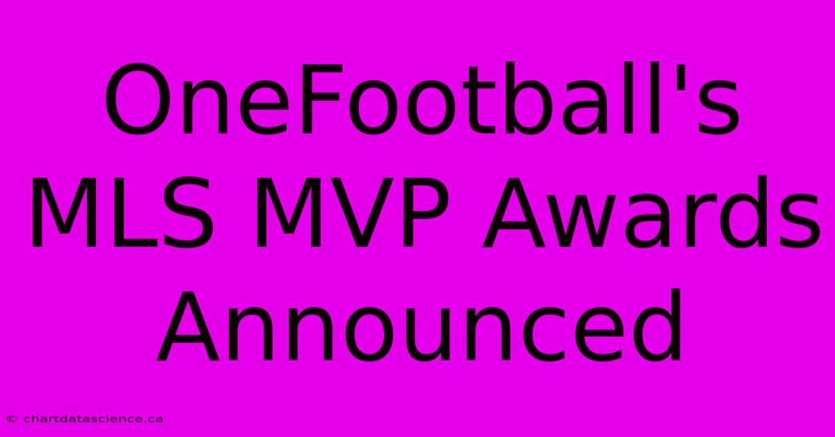 OneFootball's MLS MVP Awards Announced 