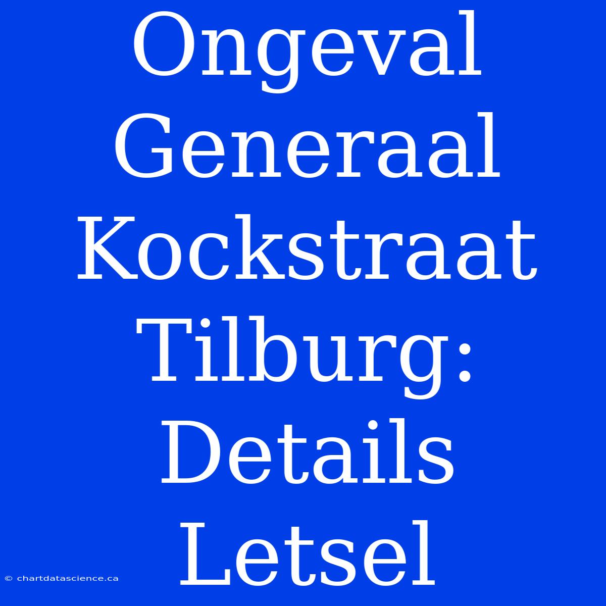 Ongeval Generaal Kockstraat Tilburg: Details Letsel