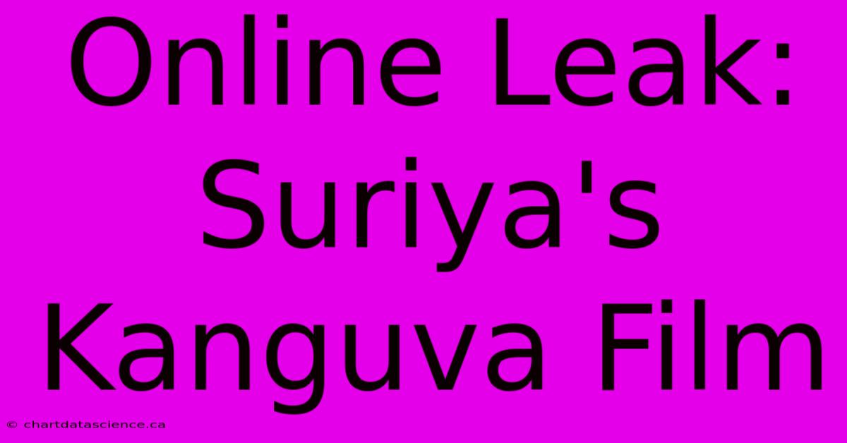 Online Leak: Suriya's Kanguva Film