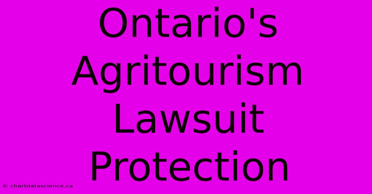 Ontario's Agritourism Lawsuit Protection