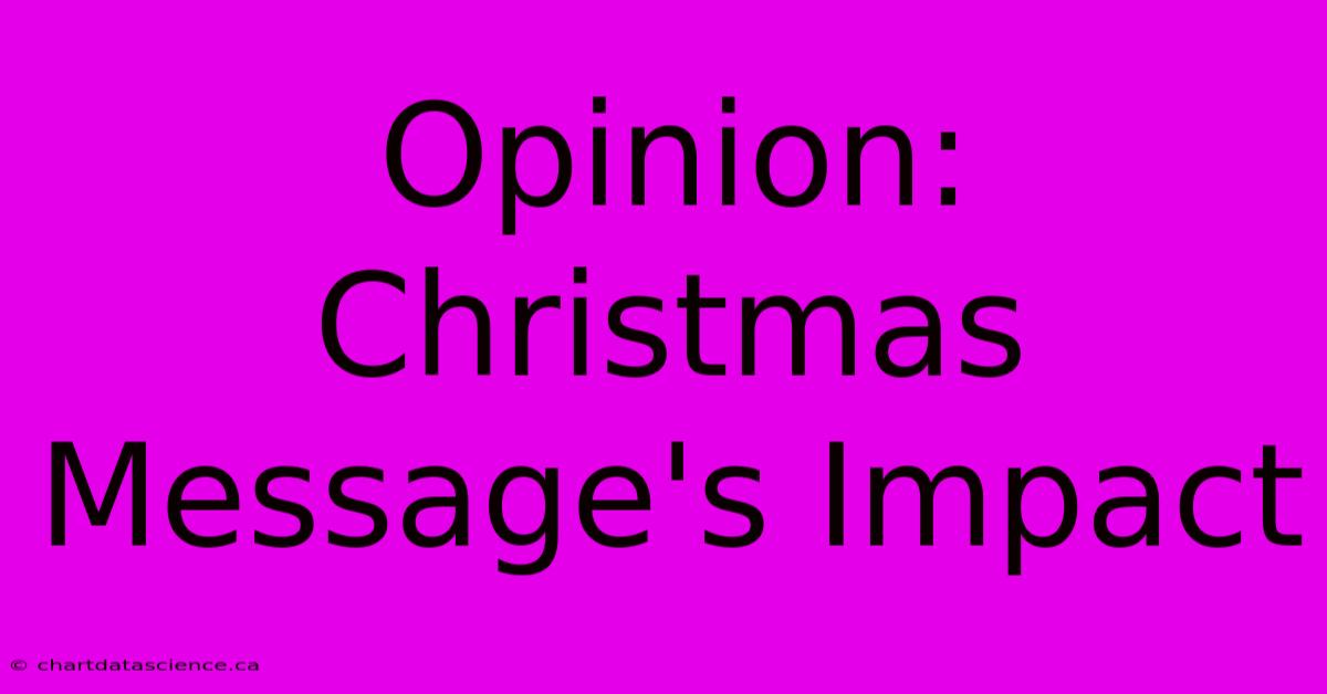 Opinion:  Christmas Message's Impact