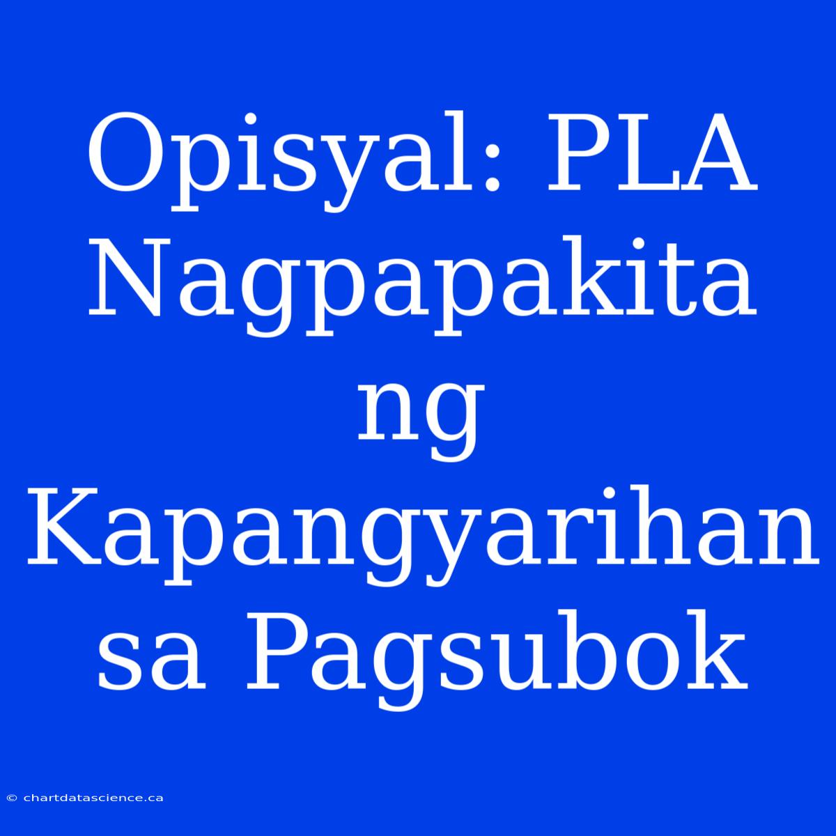 Opisyal: PLA Nagpapakita Ng Kapangyarihan Sa Pagsubok