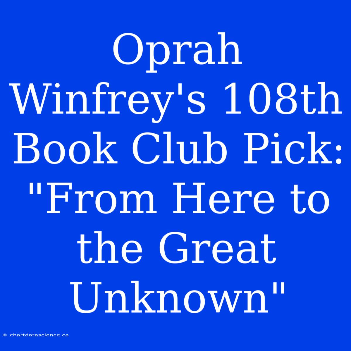 Oprah Winfrey's 108th Book Club Pick: 