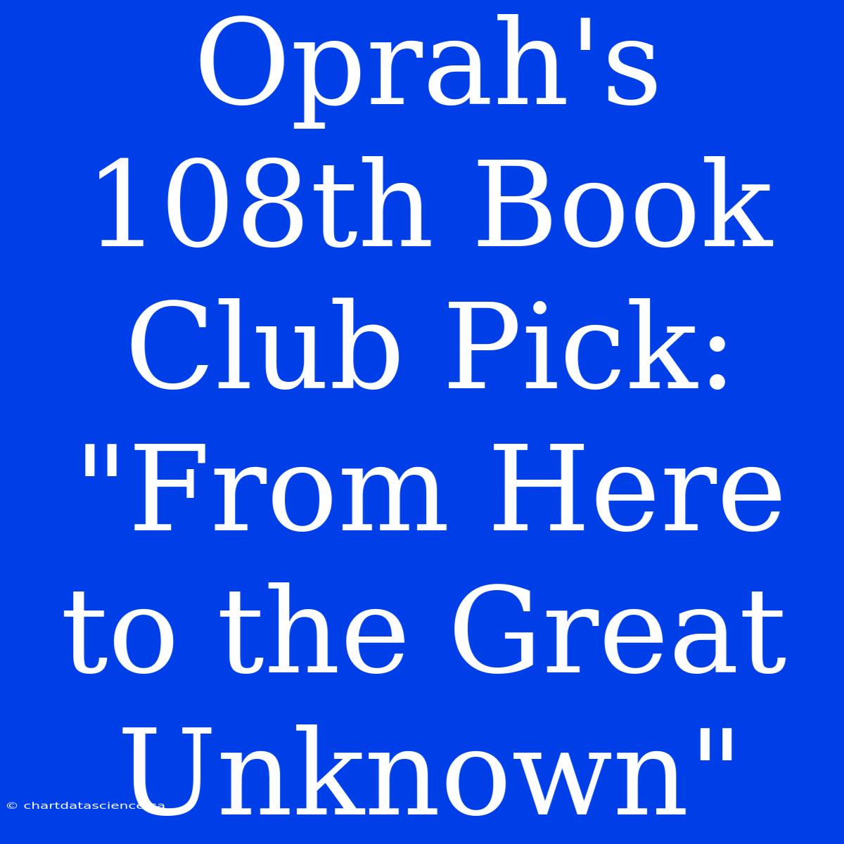 Oprah's 108th Book Club Pick: 