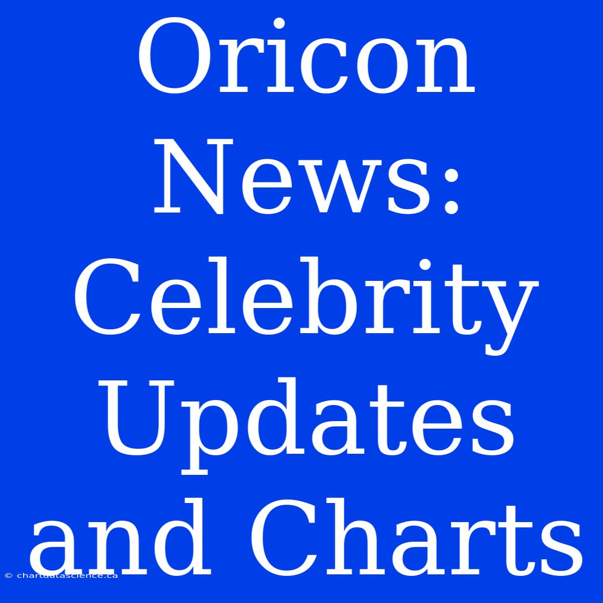 Oricon News: Celebrity Updates And Charts