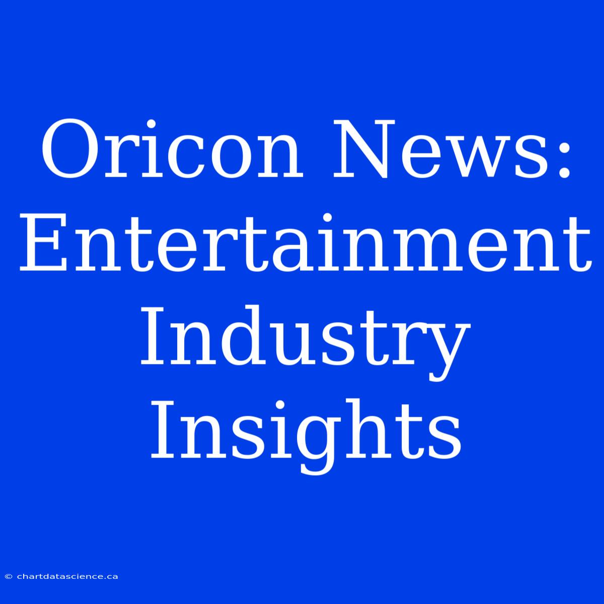 Oricon News: Entertainment Industry Insights