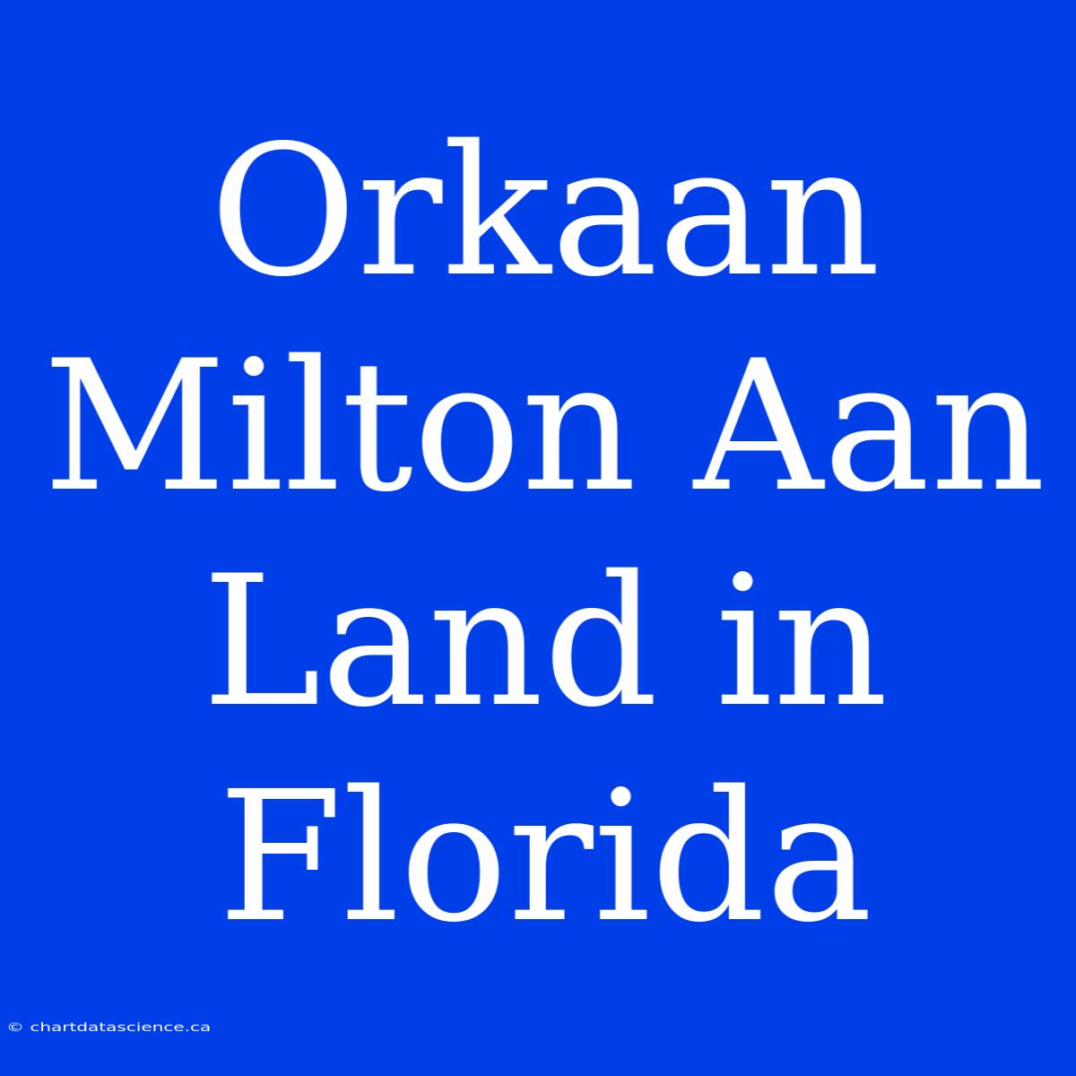 Orkaan Milton Aan Land In Florida