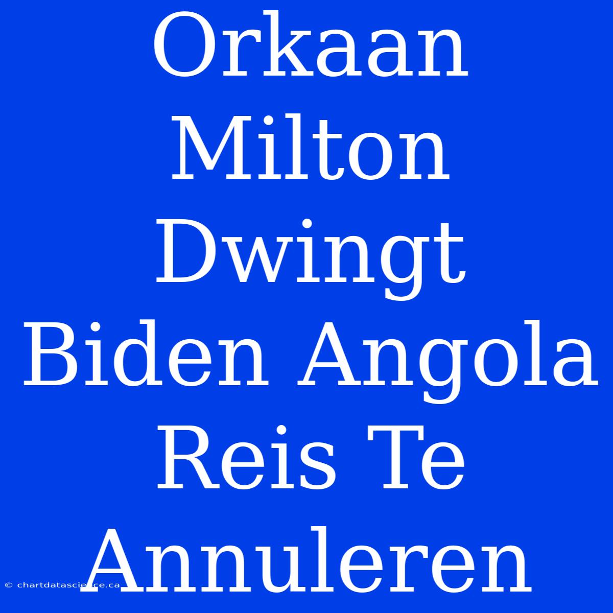 Orkaan Milton Dwingt Biden Angola Reis Te Annuleren