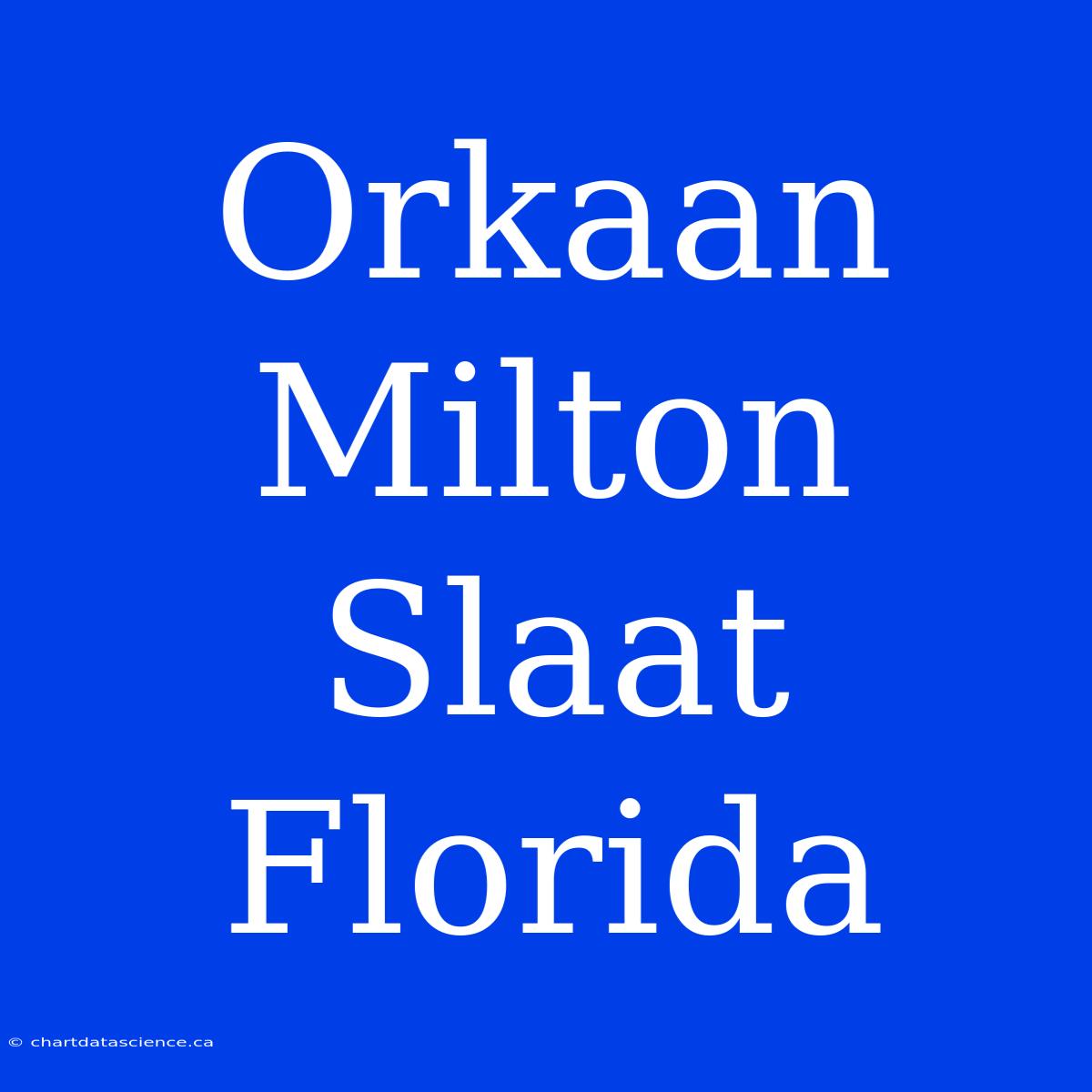 Orkaan Milton Slaat Florida