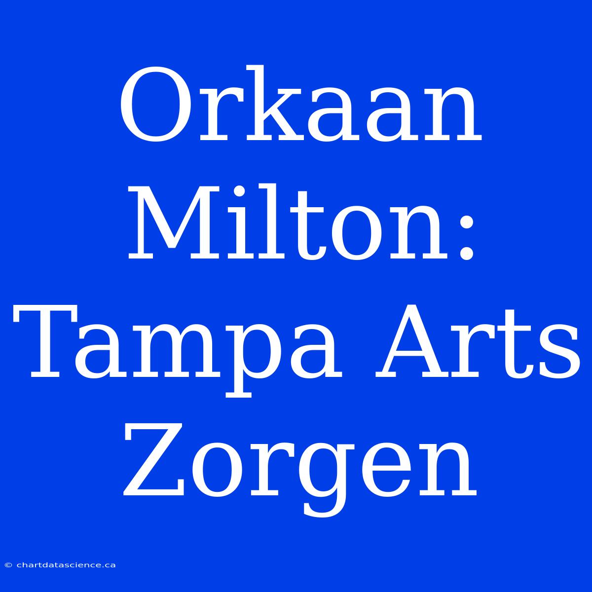 Orkaan Milton: Tampa Arts Zorgen