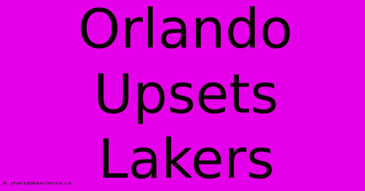 Orlando Upsets Lakers