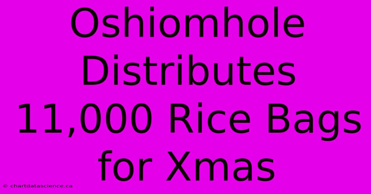 Oshiomhole Distributes 11,000 Rice Bags For Xmas