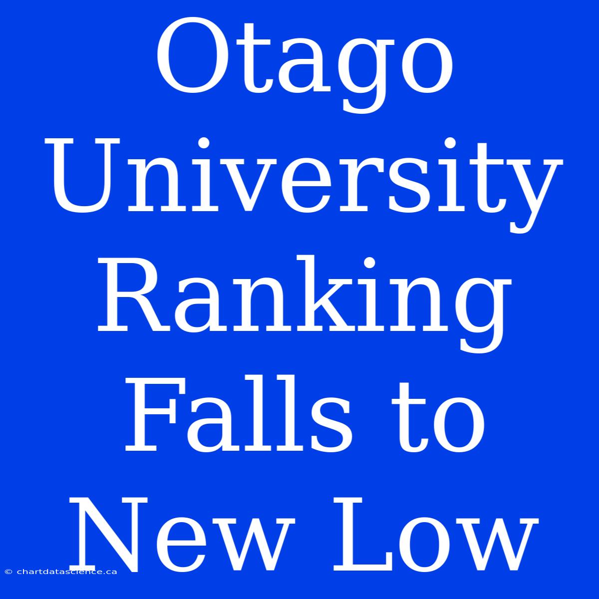 Otago University Ranking Falls To New Low