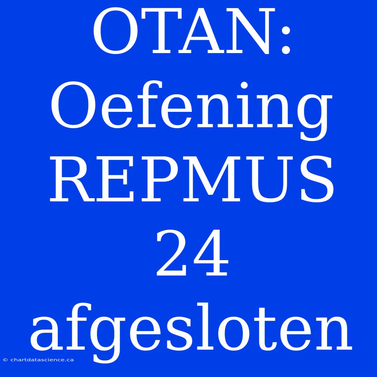 OTAN: Oefening REPMUS 24 Afgesloten