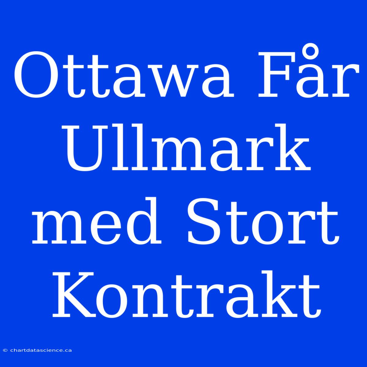 Ottawa Får Ullmark Med Stort Kontrakt