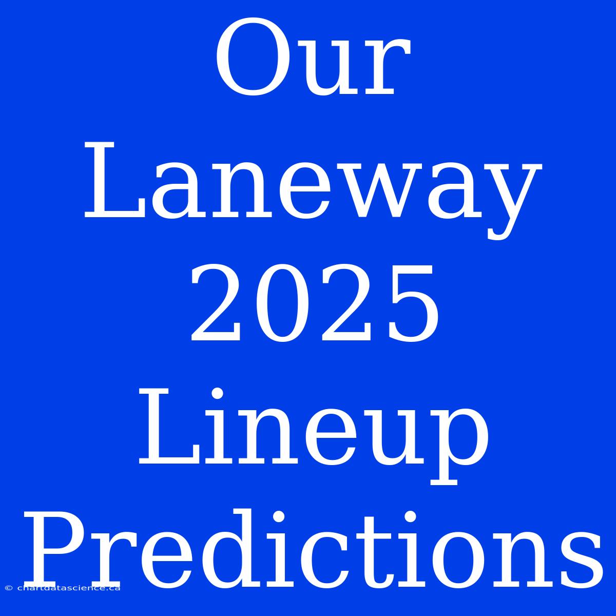 Our Laneway 2025 Lineup Predictions