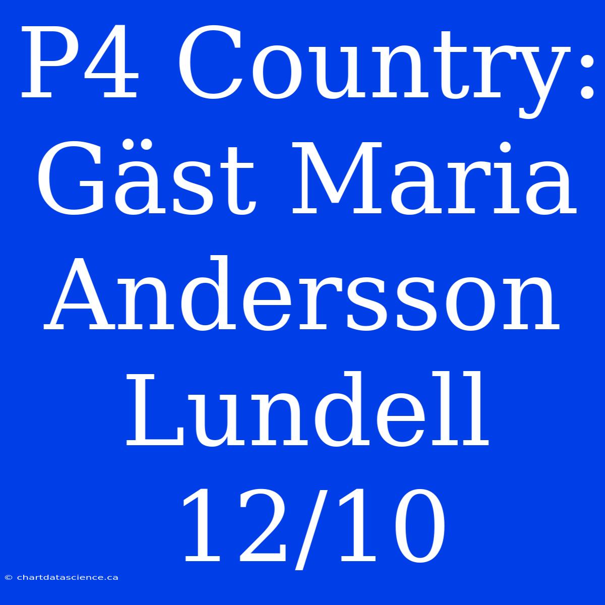 P4 Country: Gäst Maria Andersson Lundell 12/10