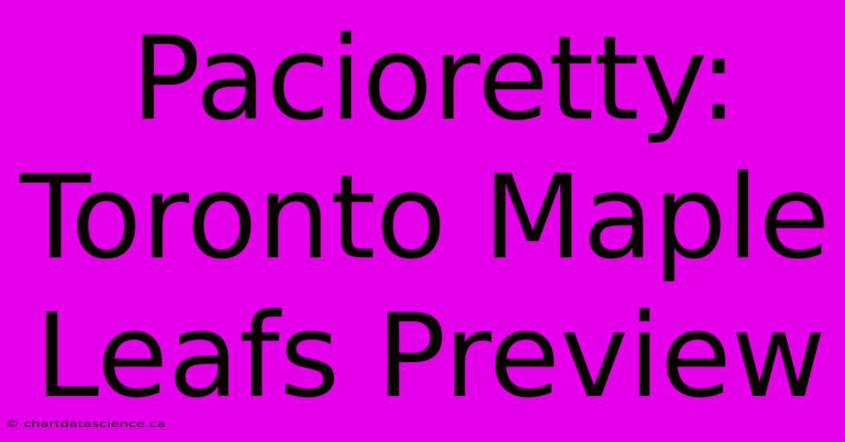 Pacioretty: Toronto Maple Leafs Preview