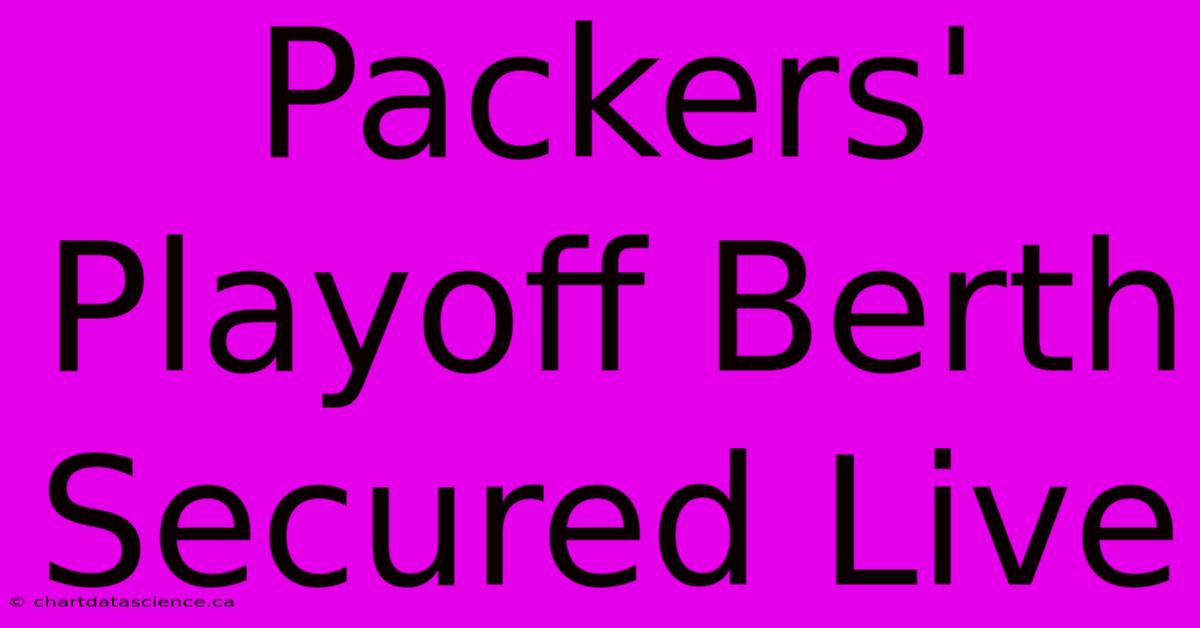 Packers' Playoff Berth Secured Live