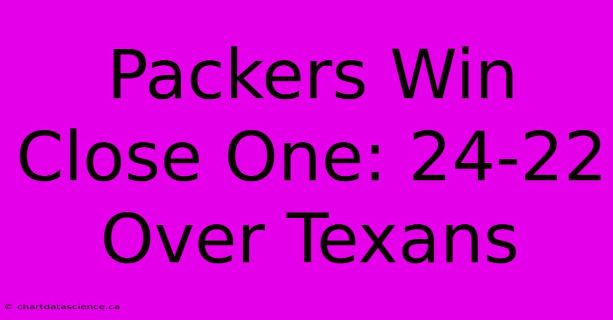 Packers Win Close One: 24-22 Over Texans