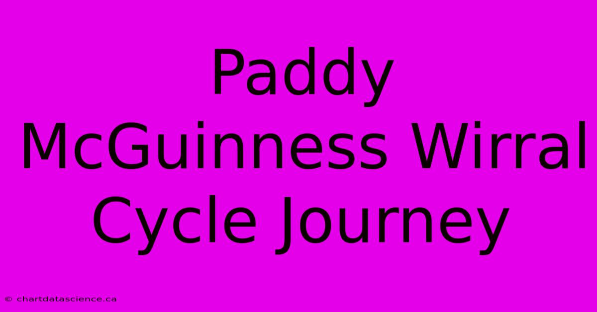 Paddy McGuinness Wirral Cycle Journey