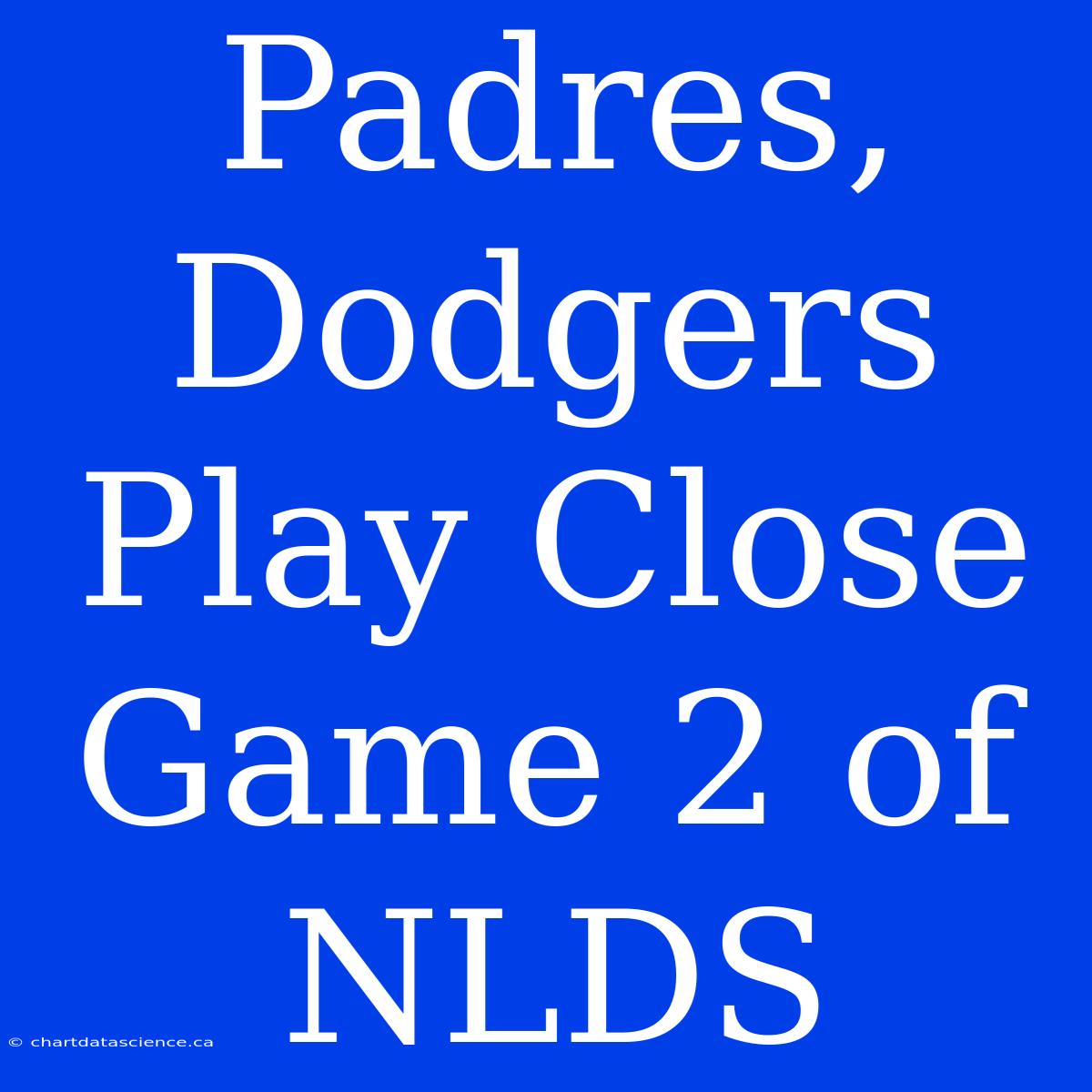 Padres, Dodgers Play Close Game 2 Of NLDS