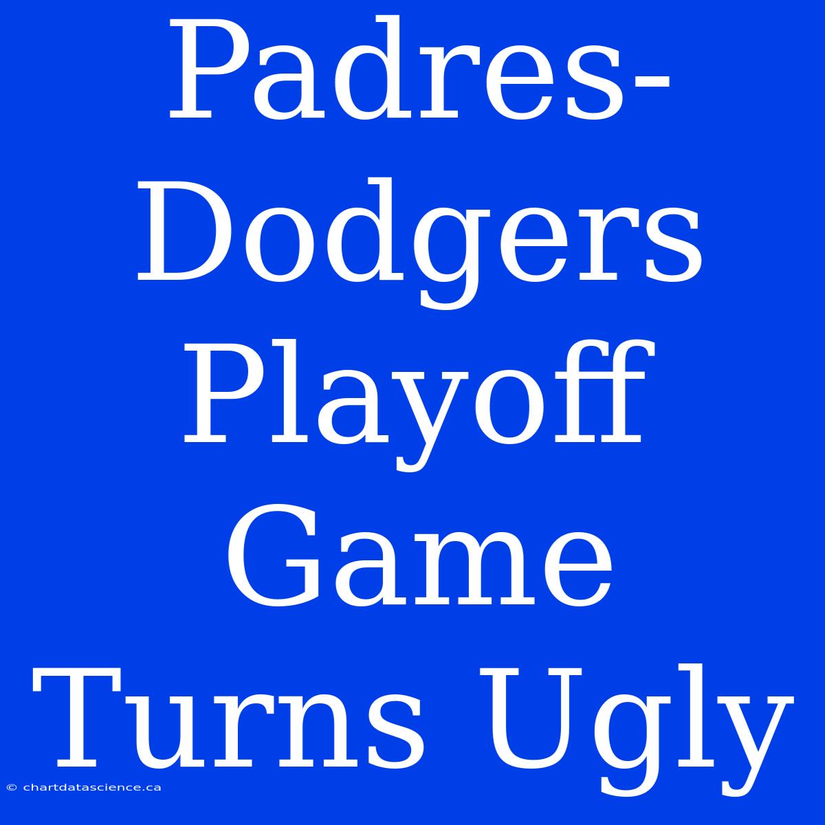 Padres-Dodgers Playoff Game Turns Ugly