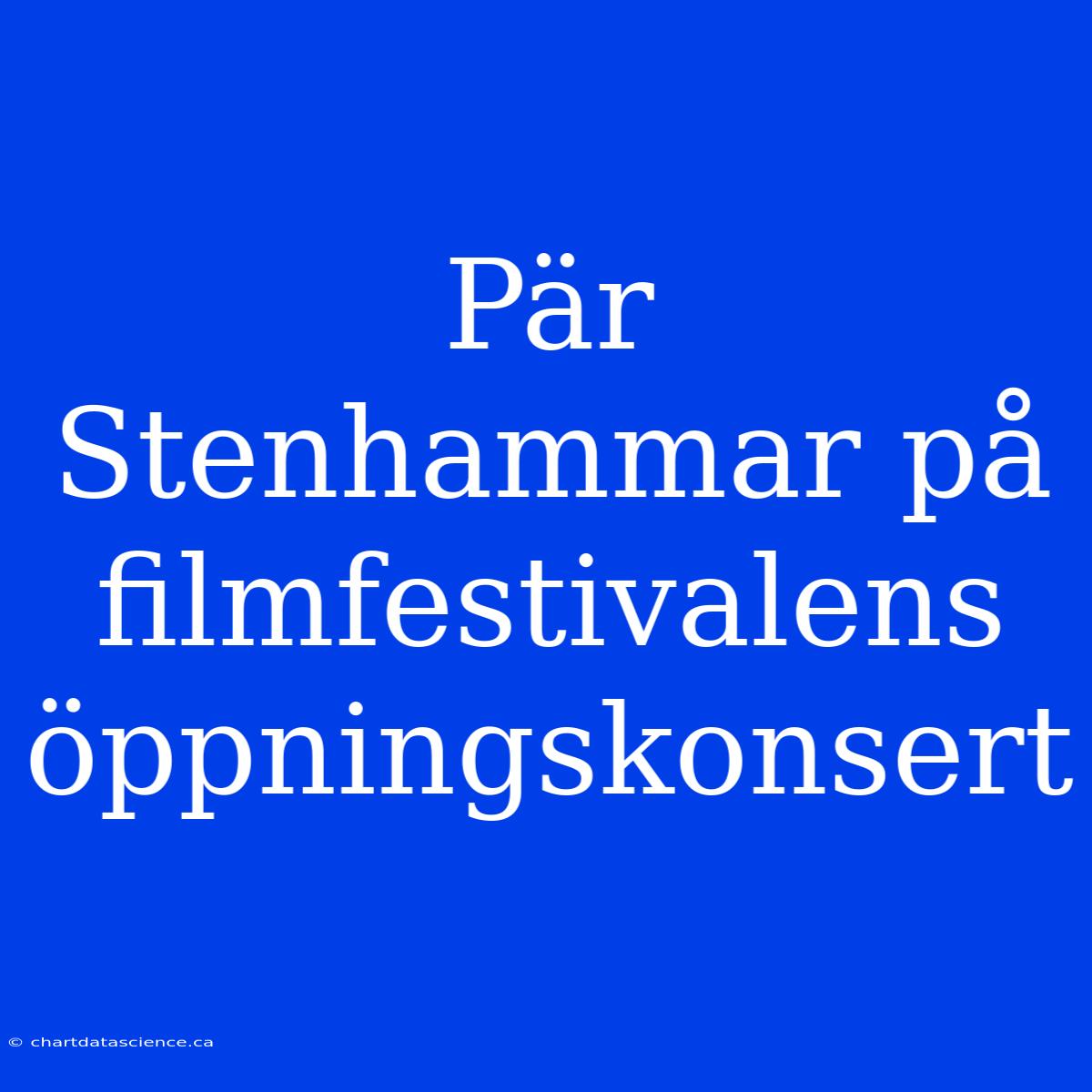 Pär Stenhammar På Filmfestivalens Öppningskonsert