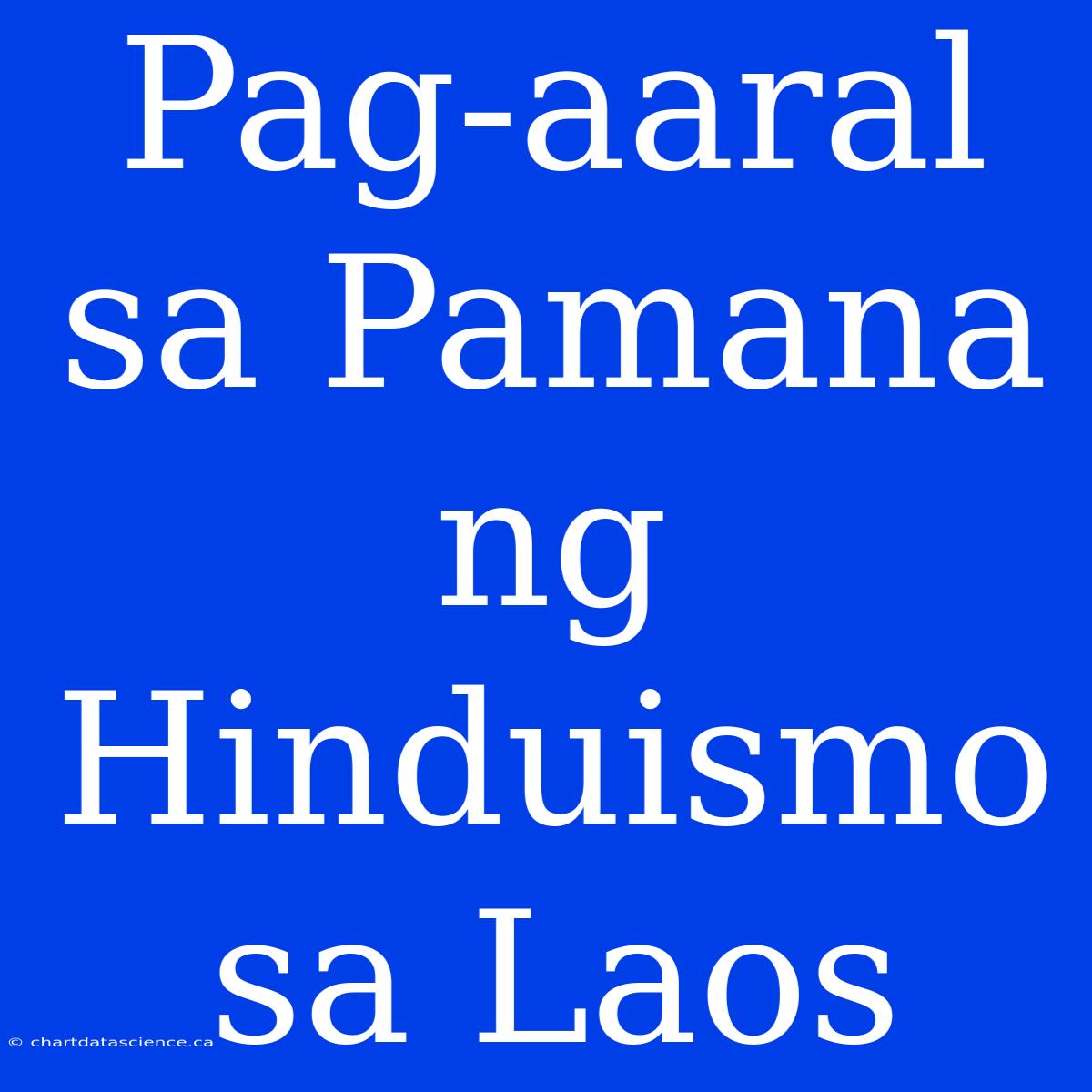 Pag-aaral Sa Pamana Ng Hinduismo Sa Laos