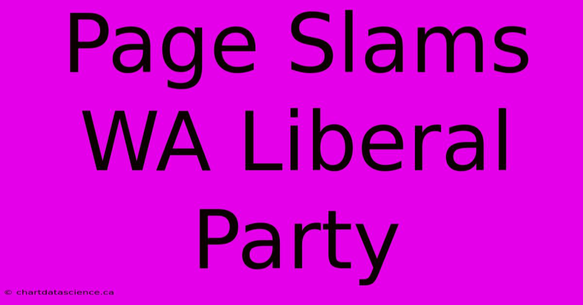 Page Slams WA Liberal Party