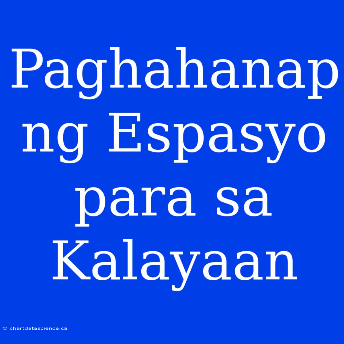 Paghahanap Ng Espasyo Para Sa Kalayaan