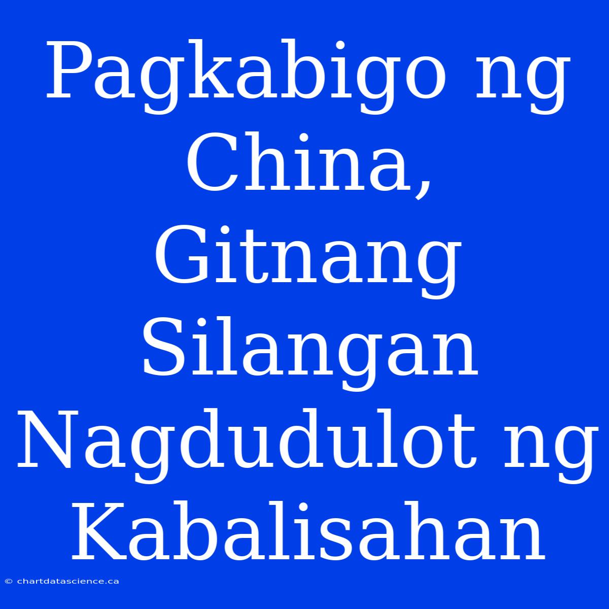 Pagkabigo Ng China, Gitnang Silangan Nagdudulot Ng Kabalisahan